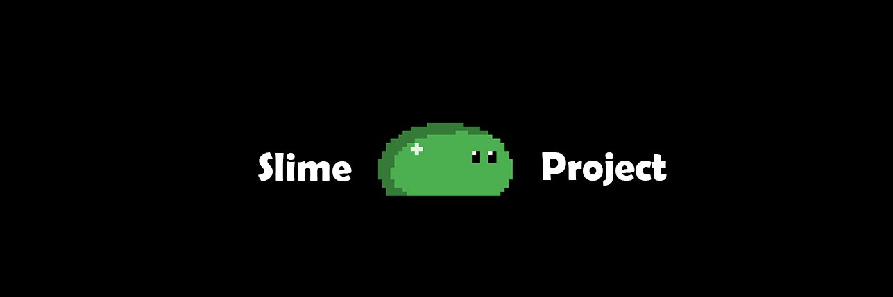 Slime Project 🧪 banner