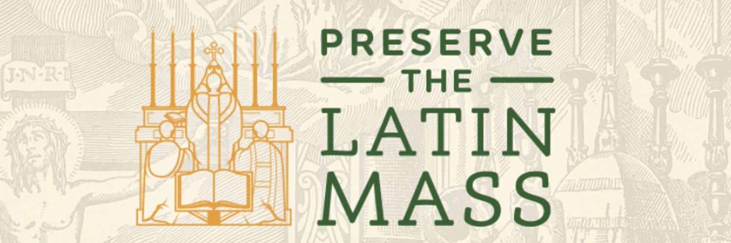 Preserve The Latin Mass Profile Banner
