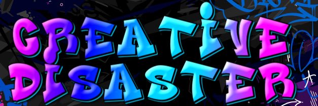 Creative Disaster//Gpet Productions's banner