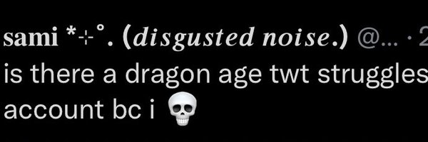 dragon age struggle tweets Profile Banner