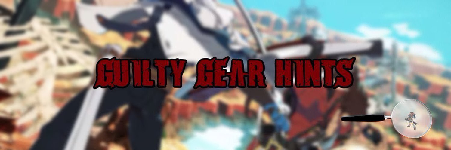 🔎Guilty Gear Hints🔍 banner