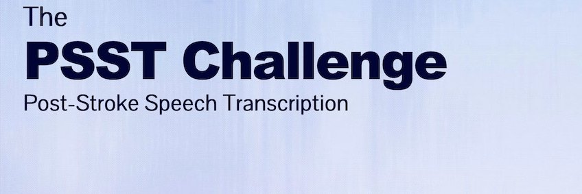 Post Stroke Speech Transcription (PSST) Challenge banner