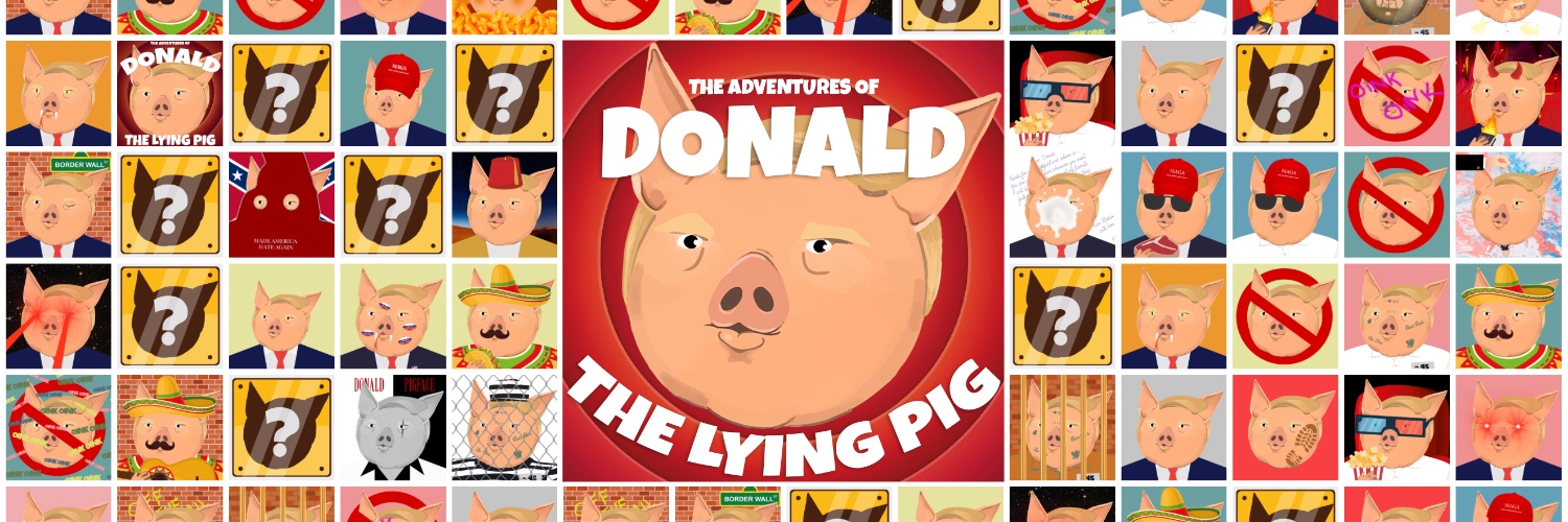 Donald The Lying Pig™ - Now on Etsy 👕 banner