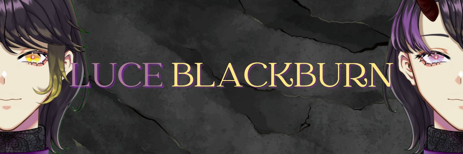 Luce Blackburn 💜✨ | STREAMING AGAIN banner
