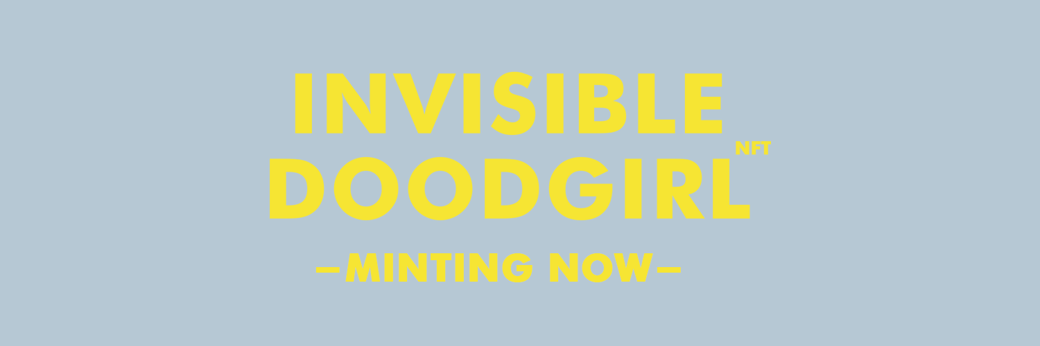 Invisible DoodGirl - NOW MINTING banner