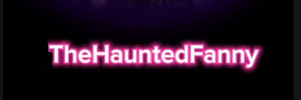 TheHauntedFanny Profile Banner