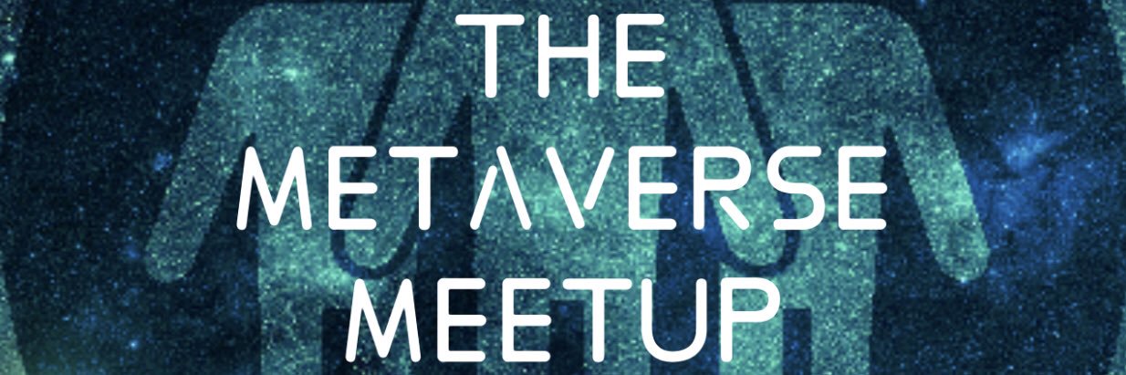 The Metaverse Meetup banner