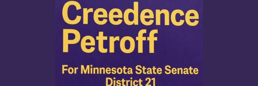 Creedence Petroff For Minnesota State Senate 21 banner