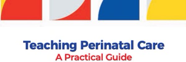 Teaching Perinatal Care: A Practical Guide Profile Banner