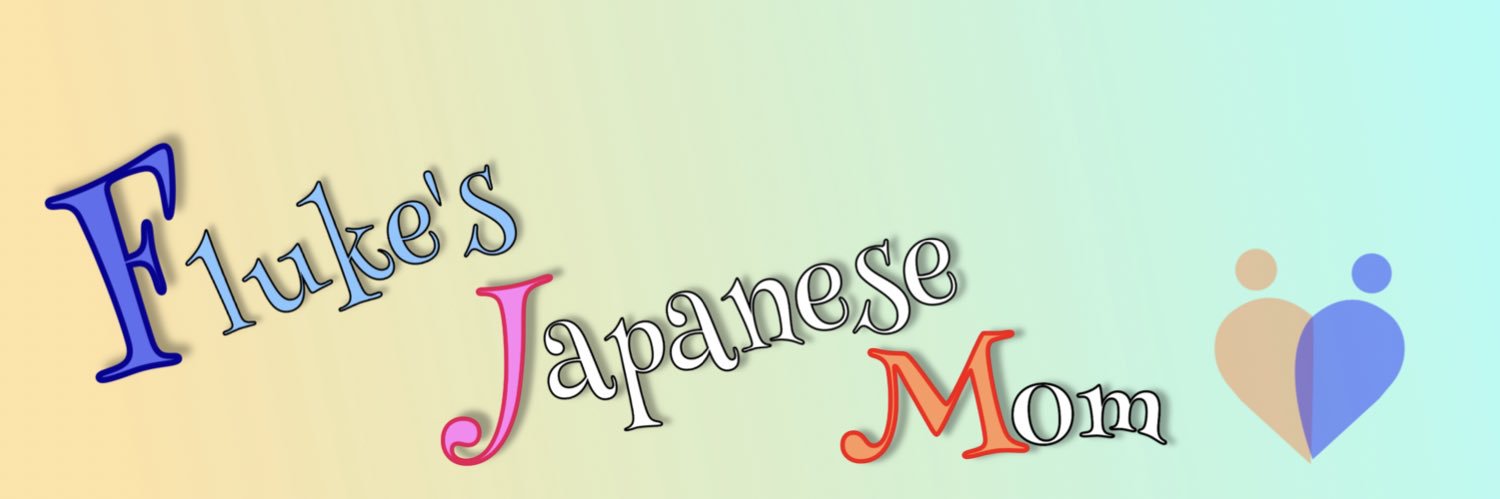 Fluke’s Japanese Mom banner