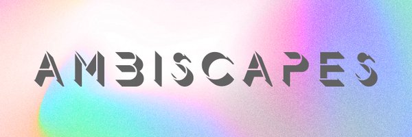 ambiscapes Profile Banner