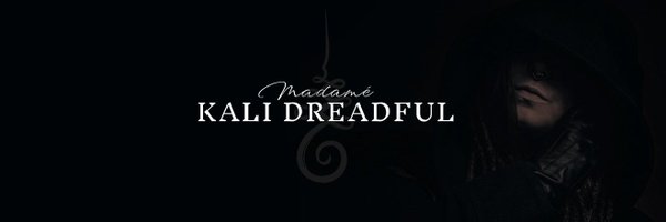 Madamé Kali Dreadful Profile Banner