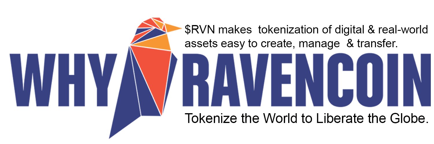 WhyRavencoin #TokenizeTheWorld & #LiberateTheGlobe banner