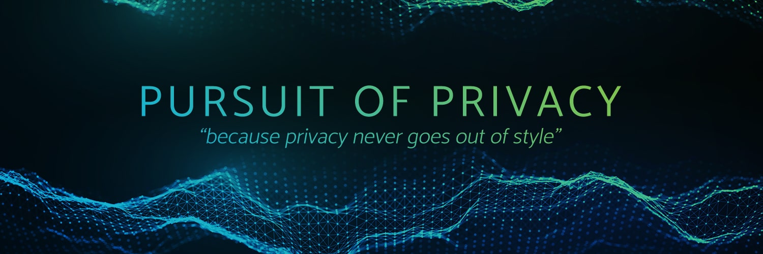Pursuit of Privacy ™ - Official banner