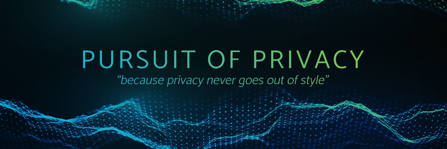 Pursuit of Privacy ™ - Official Profile Banner