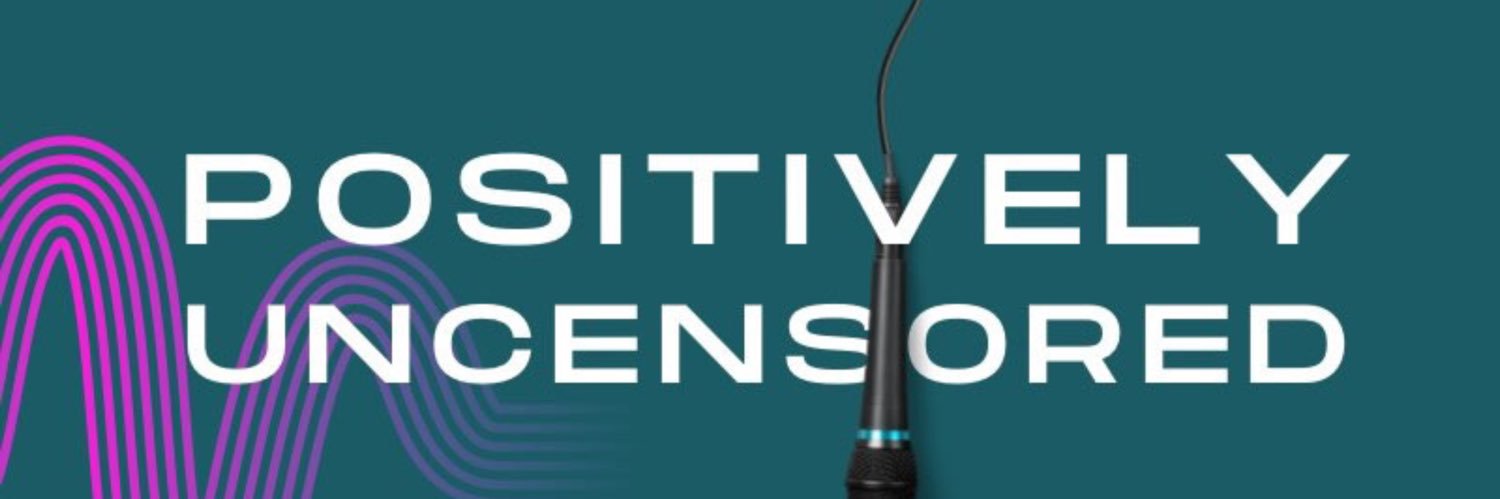 Positively Uncensored's banner