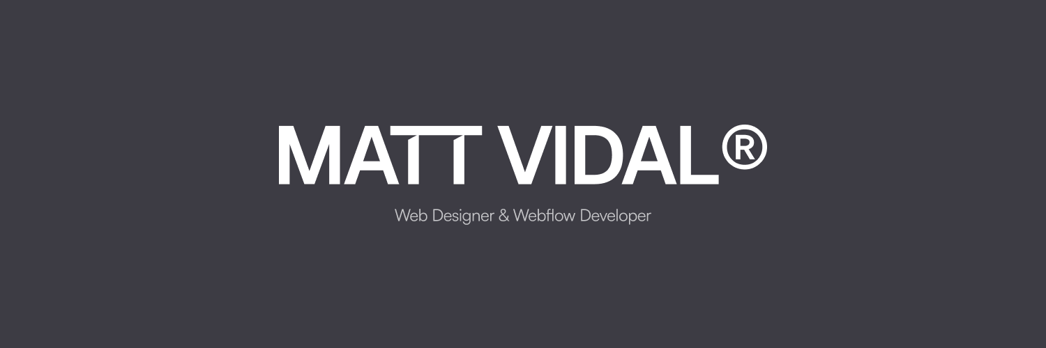 Matt Vidal | Webflow Developer & Designer banner