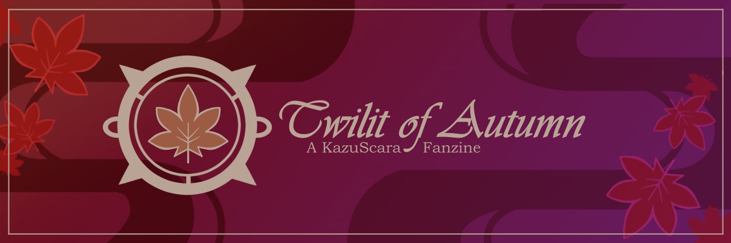 Twilit of Autumn ✧ Kazuscara Zine OUT NOW banner