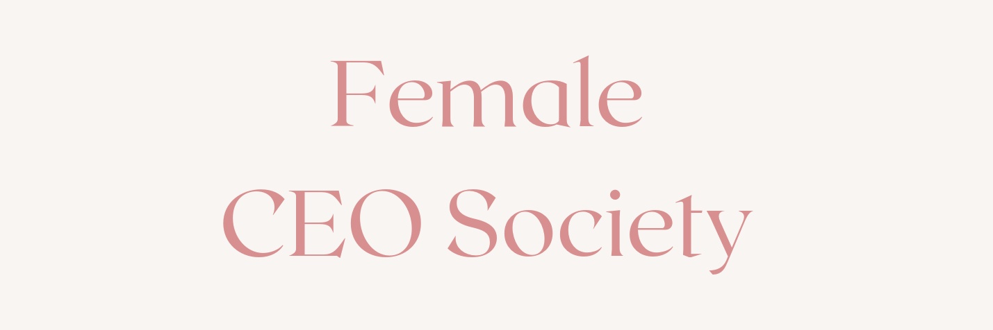 The Female CEO Society banner