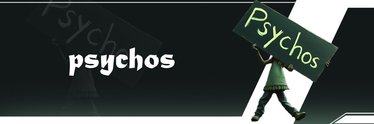PSYCHO 😵‍💫 banner