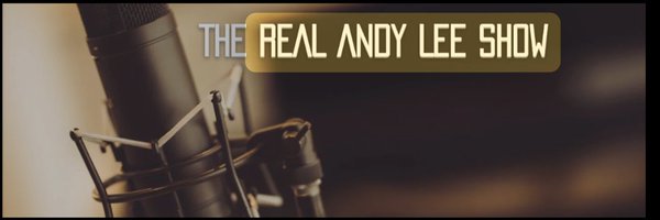 RealAndyLeeShow Profile Banner