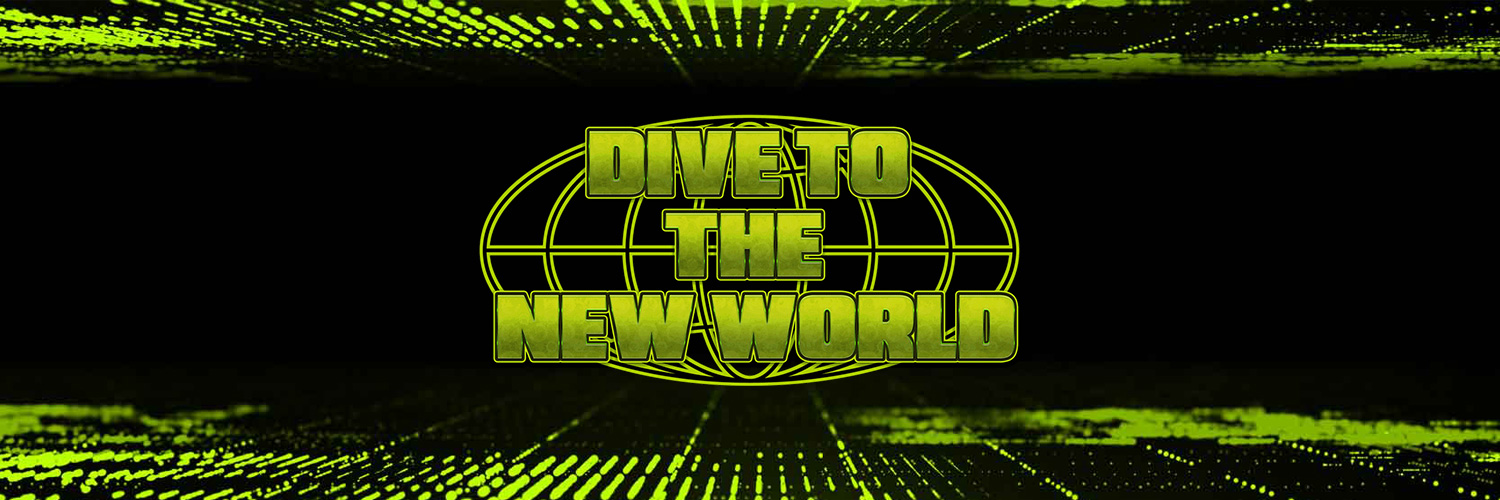 DIVE TO THE NEW WORLD's banner