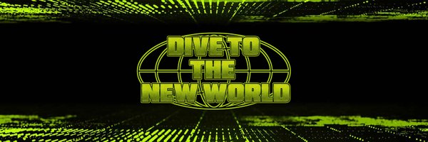 DIVE TO THE NEW WORLD Profile Banner