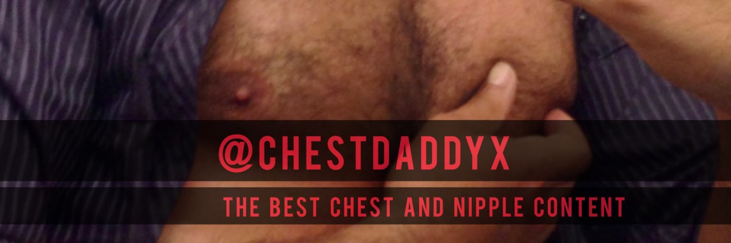 Chestdaddyx - best nipple content banner