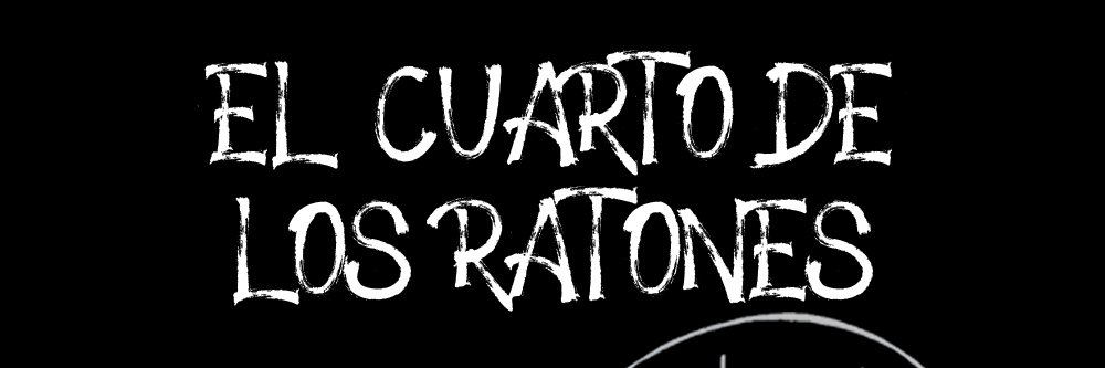 El Cuarto de los Ratones banner