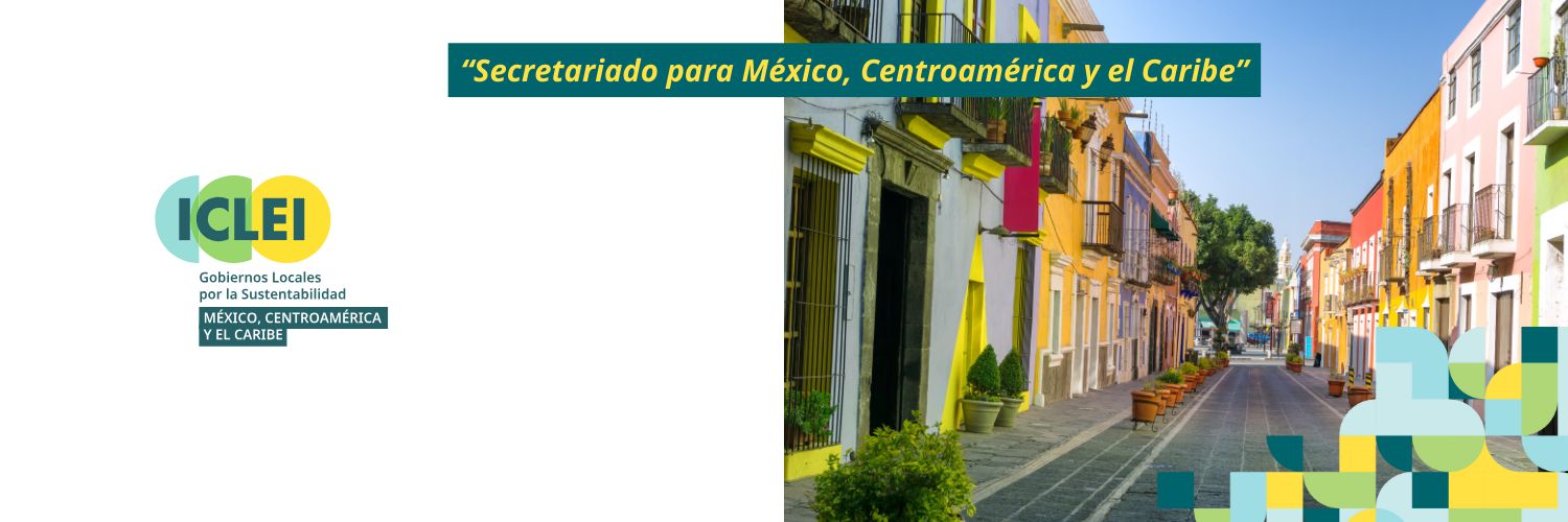 ICLEI - México, Centroamérica y el Caribe banner