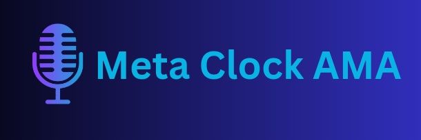 Meta Clock || AMA + Spaces 🧬 banner
