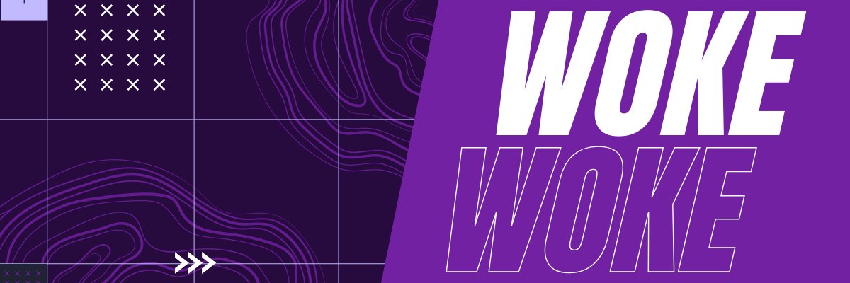 Woke banner
