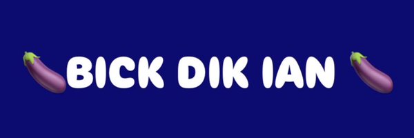 BICK_DIK_IAN Profile Banner