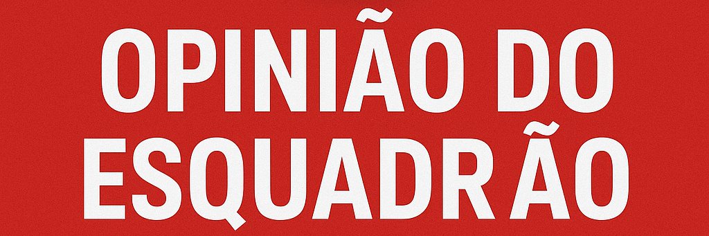 OpiniãoDoEsquadrão banner