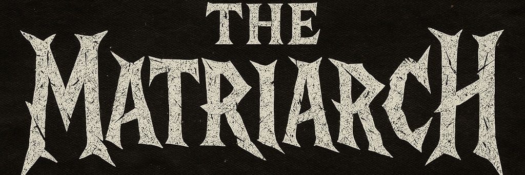 The Matriarch banner