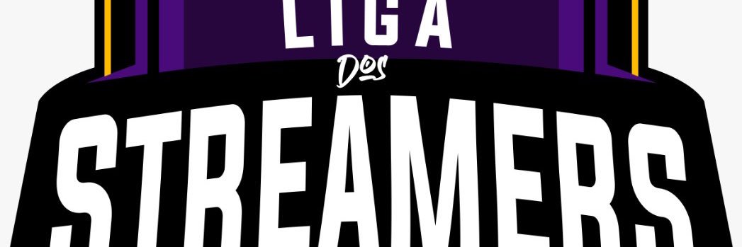 LIGA DOS STREAMERS banner