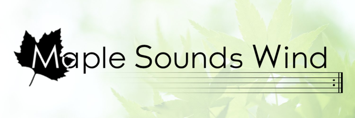 Maple Sounds吹奏楽団🍁2/17 0時 演奏動画公開！ banner
