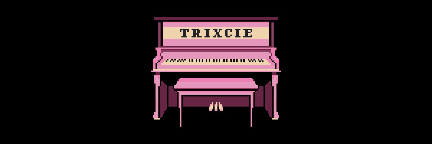 Trixcie 🎹 banner