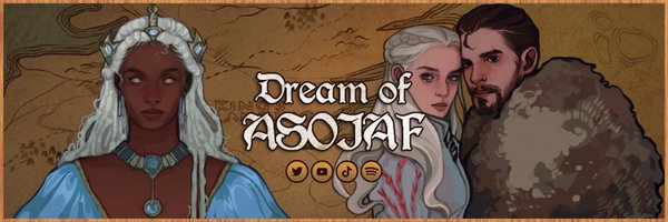 Dream of ASOIAF Profile Banner