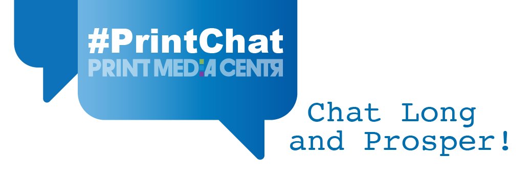 #PrintChat * Love Print? Join our community! banner