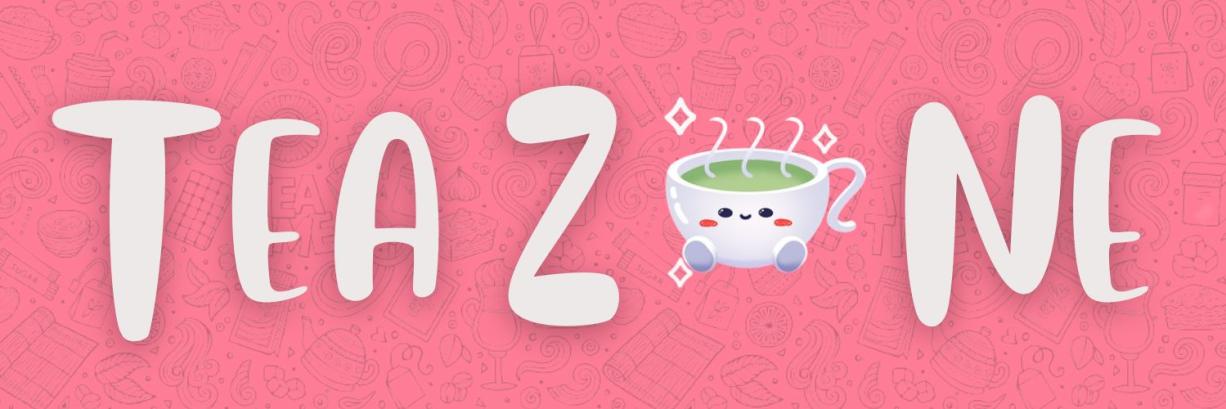 Tea 🍵 Zone banner