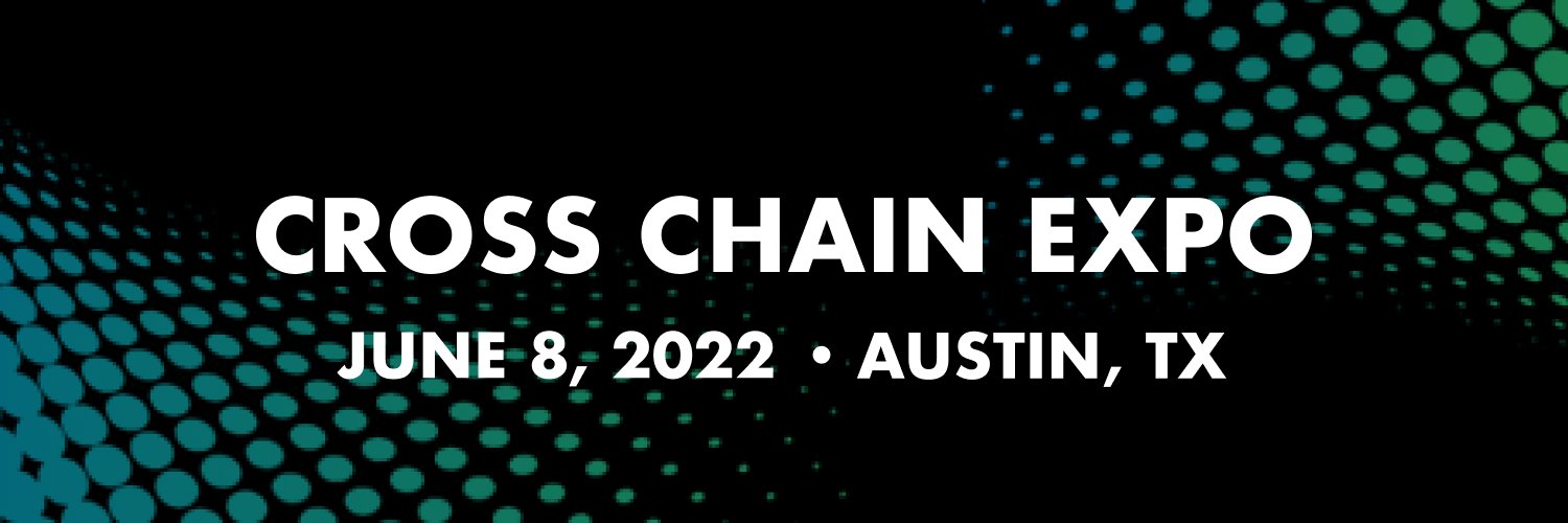 Cross Chain Expo - June 8, Austin, TX banner