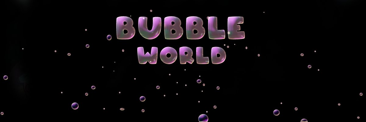 BubbleWorld banner