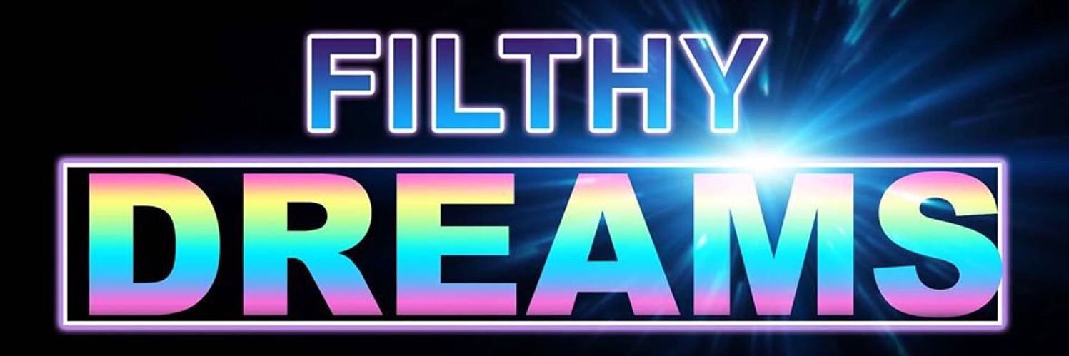 Filthy Dreams banner