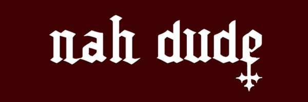 Nah_Dud3 Profile Banner