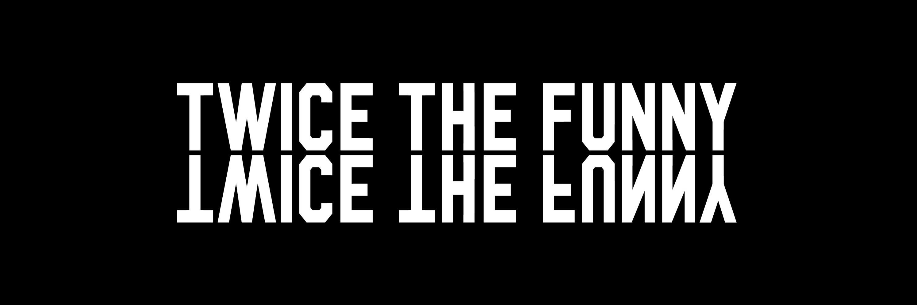 twicethefunny's profile banner image