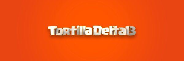 TortillaDelta13 Profile Banner