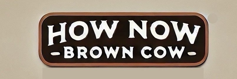 How Now Brown Cow's banner