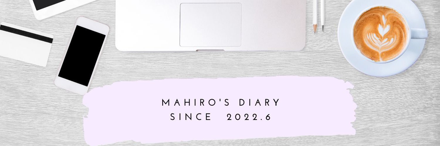 MAHIRO`S DIARY
