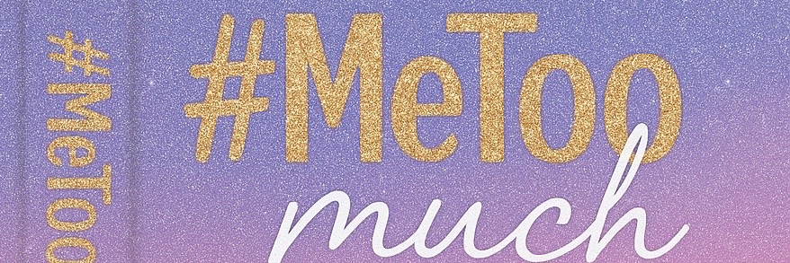 MeTooMuch banner